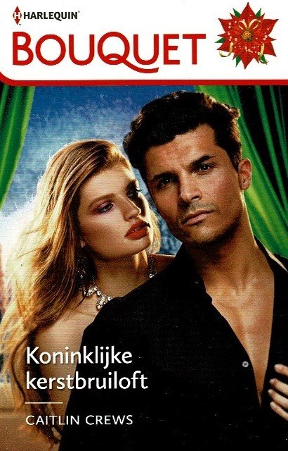 Bouquet 4324: Koninklijke kerstbruiloft / Caitlin Crews