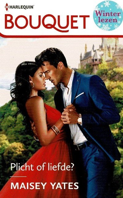 Bouquet 4329: Plicht of liefde? / Maisey Yates