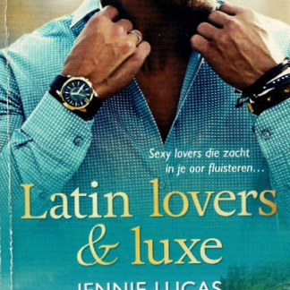 Topcollectie 138: Latin lovers & luxe / Jennie Lucas