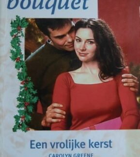 Bouquet Extra 177: Een vrolijke kerst / Carolyn Green ; De stem van haar hart / Holly Jacobs