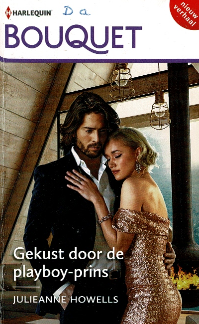 Bouquet 4513: Gekust door de playboy prins / Julieanne Howels