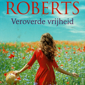 Veroverde vrijheid / Nora Roberts
