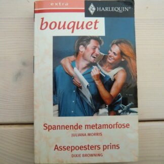 Bouquet Extra 159: Spannende Metamorfose / Juliana Morris / Assepoesters prins / Dixie Browning