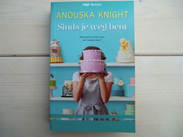 HQN Roman 133: Sinds je weg bent / Anouska Knight