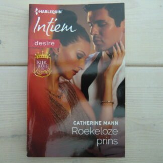 Intiem 2113: Roekeloze prins / Catherine Mann