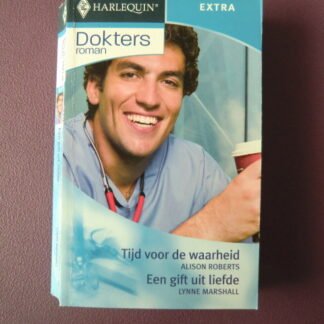 DR Extra 5: Tijd voor de waarheid / Alison Roberts / Een gift uit lliefde / Lynne Marshall