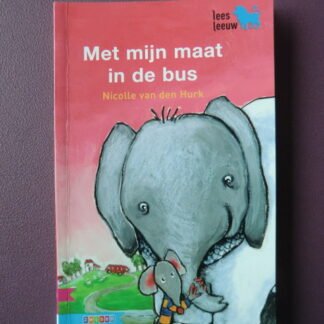 Met mijn maat in de bus / Nicolle van den Hurk (leesleeuw AVI E3) 