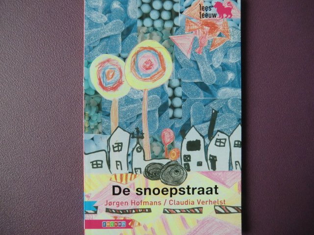 De Snoepstraat / Jorgen Hofmans (leesleeuw AVI E3)