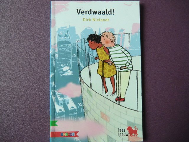 Verdwaald! / Dirk Nieland (leesleeuw AVI E3)