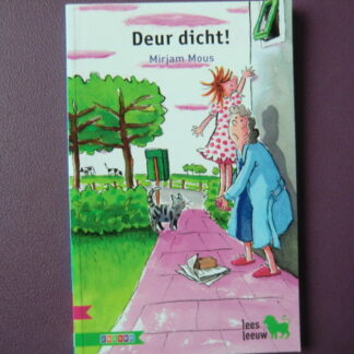 Deur dicht! / Mirjam Mous (leesleeuw AVI E4) 