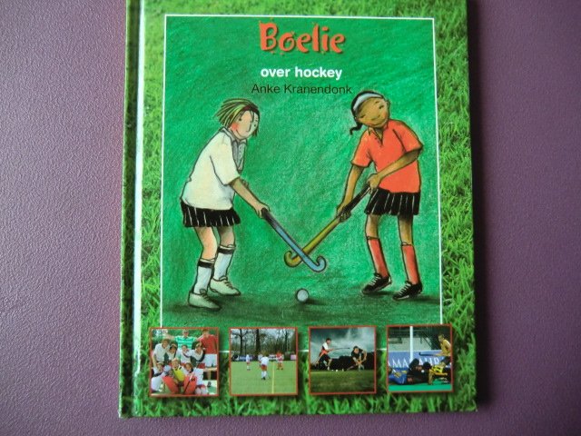 Boelie over hockey / Anke Kranendonk (AVI E4; harde kaft)