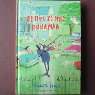 De niet zo enge buurman / Manon sikkel (AVI E5; harde kaft)