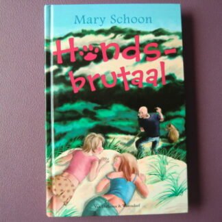Hondsbrutaal / Mary Schoon (AVI E7, harde kaft)