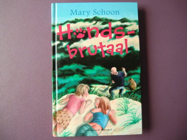 Hondsbrutaal / Mary Schoon (AVI E7, harde kaft)