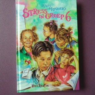 Stress in groep 6 / Hans Mijnders (AVI E6, harde haft) 