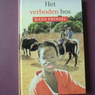 Het verboden bos / Hans Frinsel (AVI E5, harde kaft) 