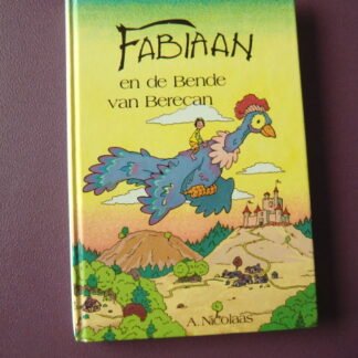 Fabiaan en de bende van Berecan / A. Nicolaas (AVI E5, harde kaft) 