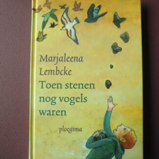 Toen stenen nog vogels waren / Marjaleena Lembcke (AVI Plus ; Harde kaft)