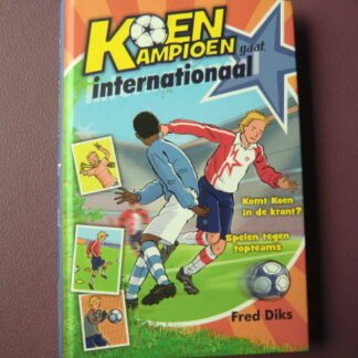 Koen kampioen gaat internationaal / Fred Diks (AVI Plus ; Harde kaft) 