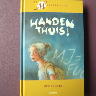 Handen thuis! / Chris Vegter (AVI E7 ; Harde kaft) 