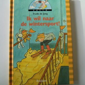 Ik wil naar de wintersport / Trude de Jong (AVI E4 ; harde kaft)
