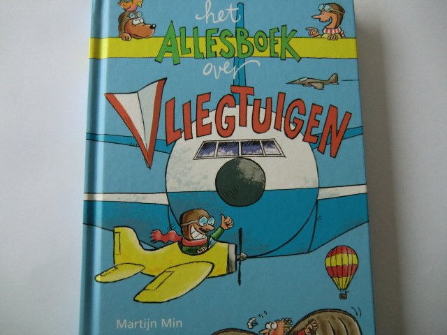 Het allesboek over vliegtuigen / Martijn Min (AVI E5 ; harde kaft)