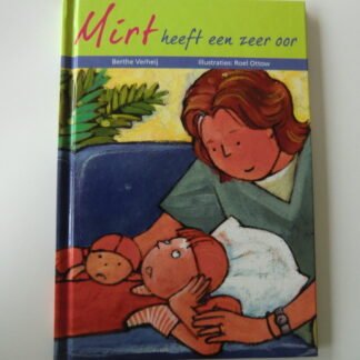 Mirt heeft een zeer oor / Berthe Verheij (AVI M4 ; harde kaft)