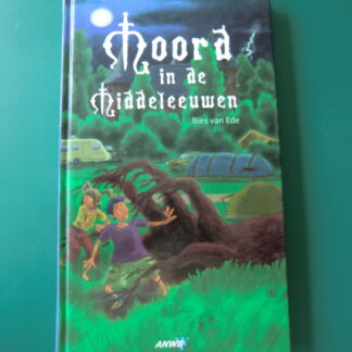 Moord in de Middeleeuwen / Bies van ede  (AVI E7 ; Harde kaft)