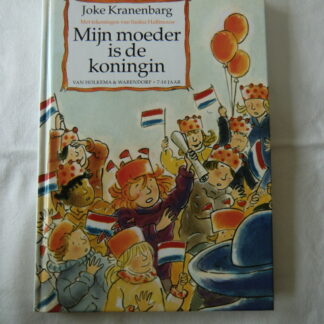Mijn moeder is de koningin / Joke Kranenbarg (AVI E7; Harde kaft)