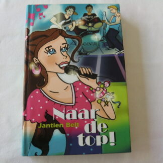 Naar de top! / Jantien Belt (E7; harde kaft)