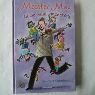 Meester max en de mini monsters / Rindert Kromhout (AVI E5; Harde kaft)