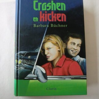 Crashen en kicken / Barbara Büchner (harde kaft)