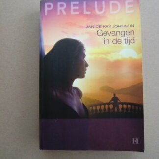 Prelude 30: Gevangen in de tijd / Janice Kay Johnson