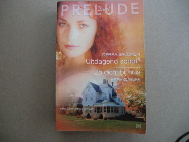 Prelude Duet 5: Uitdagend script / Debra Salonen / Zo dicht bij huis / Abby Gaines