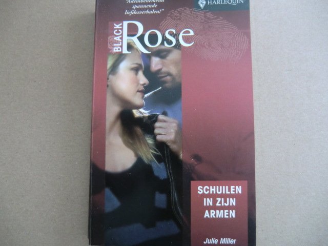 Black Rose 117: Schuilen in zijn armen / Julie Miller