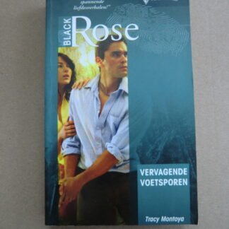 Black Rose 123: Vervagende voetsporen / Tracy Montoya