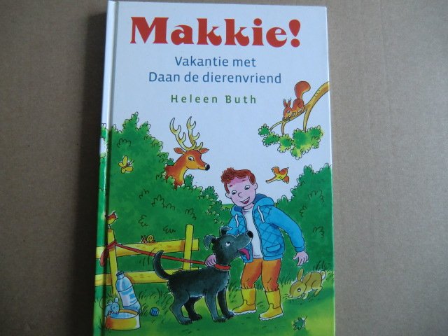 Makkie! Vakantie met Daan de dierenvriend / Heleen Buth (AVI E3 ; harde kaft)
