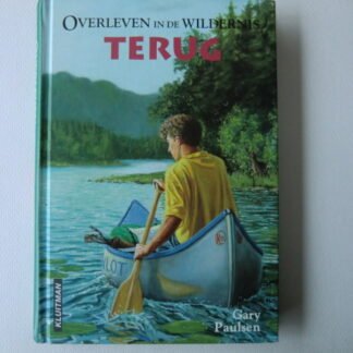 Overleven in de wildernis: Terug / Gary Paulsen / (AVI E7; Harde kaft)