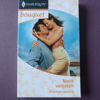 Bouquet 2776: Nooit vergeten / Catherine George
