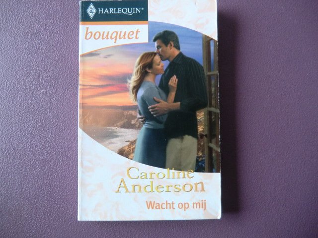 Bouquet 2802: Wacht op mij / Caroline Anderson