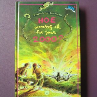Hoe overleef ik het jaar 2000? / Francine Oomen (Harde kaft)