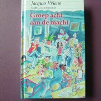 Groep acht aan de macht / Jacques Vriens (AVI Plus; Harde kaft)