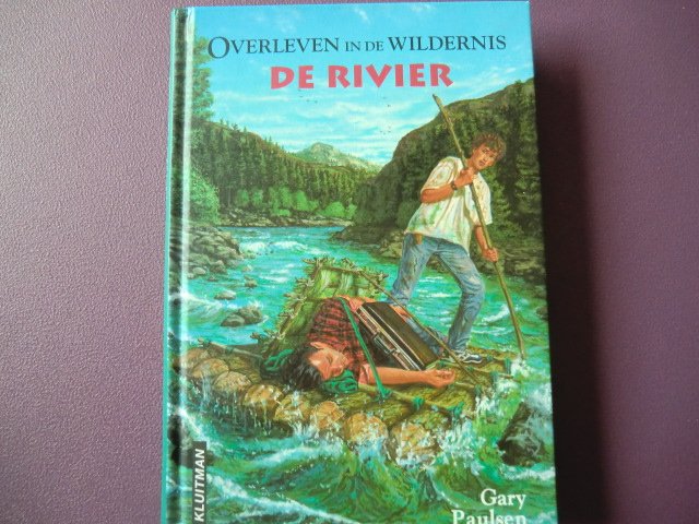 Overleven in de wildernis: De rivier / Gary Paulsen (AVI 9 - AVI Plus Harde kaft)