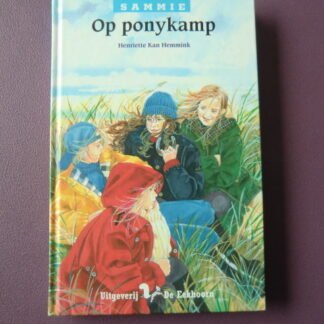 Op ponykamp / Henriëtte Kan Hemmink (AVI E7; harde kaft)