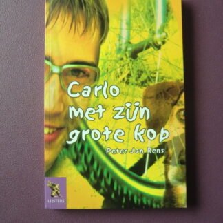 Carlo en zijn grote kop / Peter Jan Rens (Vrije Lijsters; zachte kaft)