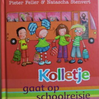 Kolletje gaat op schoolreisje / Pieter Feller (Voorleesboek; harde kaft)
