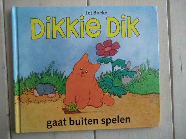 Dikkie Dik gaat buiten spelen / Jet Boeke (Voorleesboek; Harde kaft)