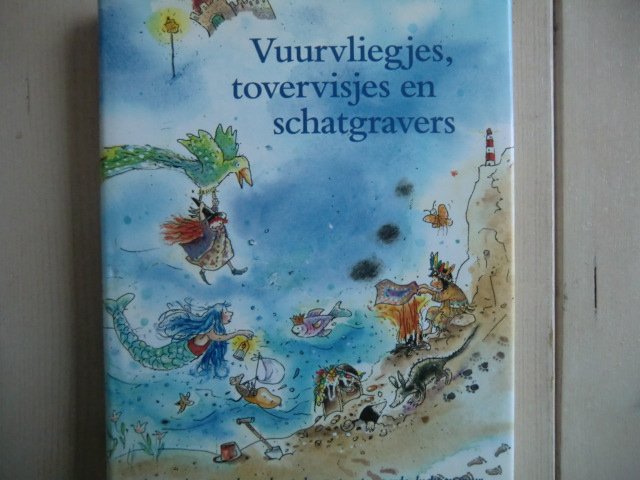 Vuurvliegjes, tovervisjes en schatgravers: lezen, zingen, spelen en knutselen met water, aarde, lucht en vuur (Voorleesboek; Harde kaft)