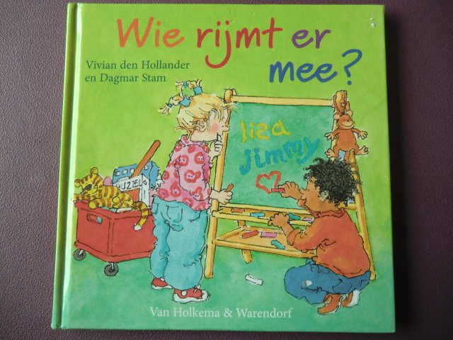 Wie rijmt er mee? / Vivian den Hollander (Voorleesboek; Harde kaft)