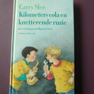 Kilometers cola en knetterende ruzie / Carry Slee (AVI E7; Harde kaft)